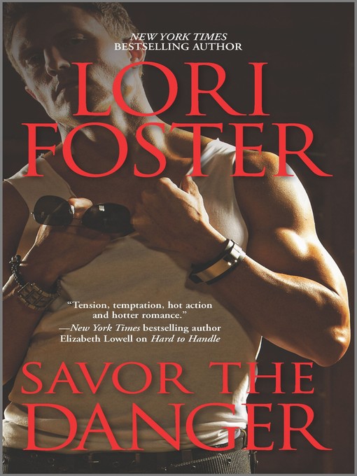 Title details for Savor the Danger by Lori Foster - Available